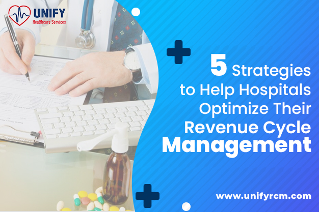 Strategies to Help Hospitals Optimize Their Revenue Cycle Management